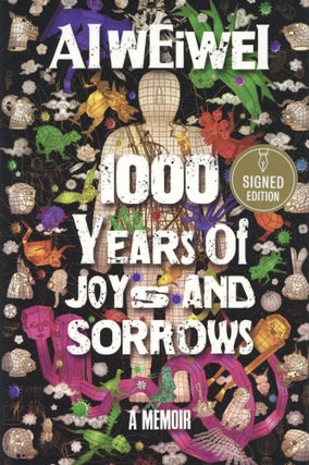 Item #200095 1000 Years of Joys and Sorrows: A Memoir. Ai Weiwei