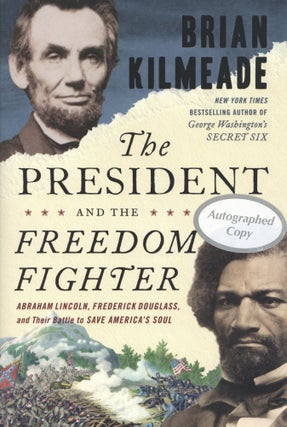 Item #200106 The President and the Freedom Fighter: Abraham Lincoln, Frederick Douglass, and...