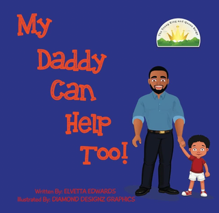 Item #200137 My Daddy Can Help Too (1) (The Young King and Queen Reign). Elvetta Edwards