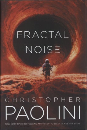 Item #200142 Fractal Noise: A Fractalverse Novel. Christopher Paolini