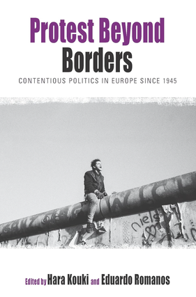 Item #200147 Protest Beyond Borders: Contentious Politics in Europe since 1945 (Protest, Culture...