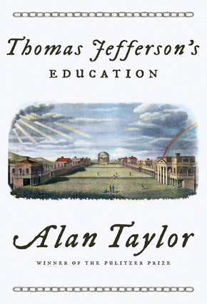 Item #200152 Thomas Jefferson's Education. Alan Taylor