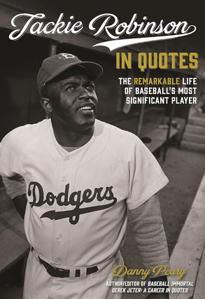 Item #200161 Jackie Robinson in Quotes: The Remarkable Life of Baseball's Most Significant...