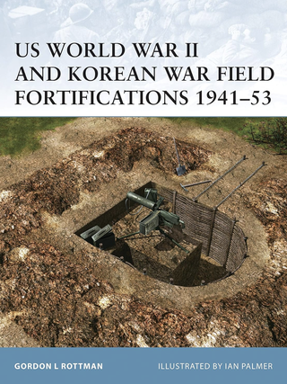 Item #200171 US World War II and Korean War Field Fortifications 1941–53 (Fortress). Ian Palmer...