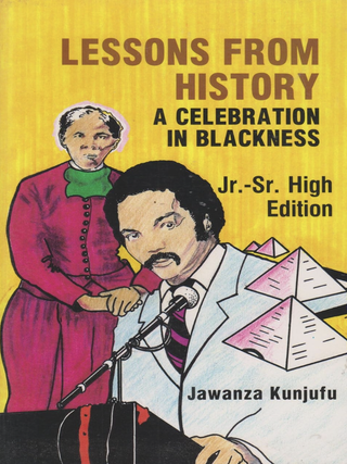 Item #200183 Lessons from History, Advanced Edition: A Celebration in Blackness. Jawanza Kunjufu