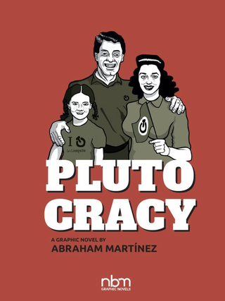 Item #200200 Plutocracy: Chronicles of a Global Monopoly. Abraham Martinez