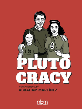 Item #200200 Plutocracy: Chronicles of a Global Monopoly. Abraham Martinez