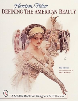 Item #200332 Harrison Fisher: Defining the American Beauty : With Price Guide (Schiffer Book for...