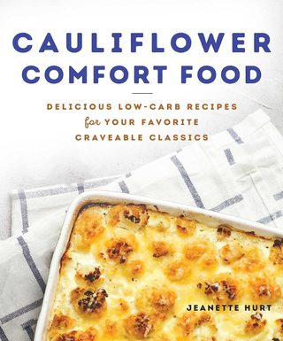 Item #200336 Cauliflower Comfort Food: Delicious Low-Carb Recipes for Your Favorite Craveable...