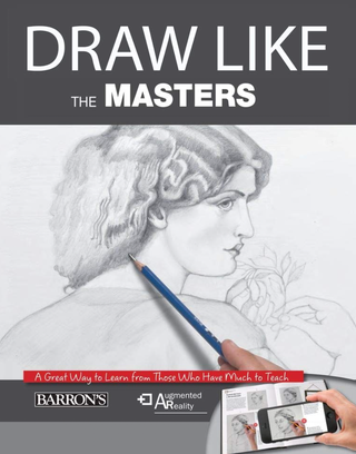 Item #200339 Draw Like the Masters: An Excellent Way to Learn from Those Who Have Much to Teach....