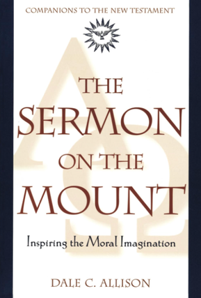 Item #200349 The Sermon on the Mount: Inspiring the Moral Imagination (Companions to the New...
