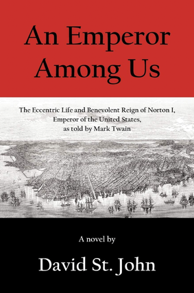 Item #200413 An Emperor Among Us: The Eccentric Life and Benevolent Reign of Norton I, Emperor of...