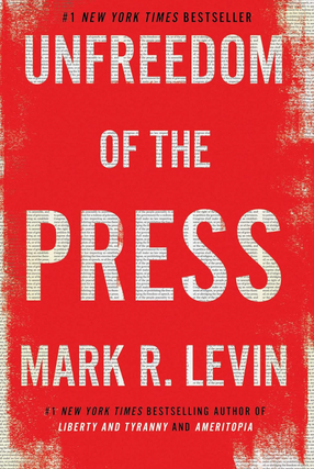Item #200424 Unfreedom of the Press. Mark R. Levin