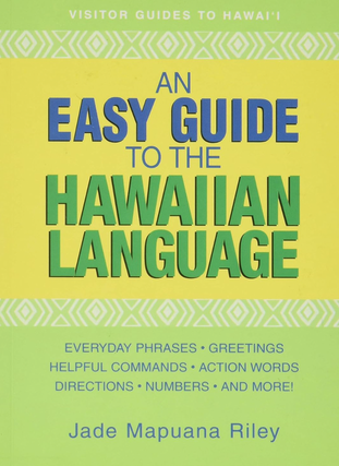 Item #200426 An Easy Guide to the Hawaiian Language. Jade Mapuana Riley