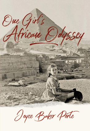 Item #200487 One Girl's African Odyssey. Joyce Baker Porte