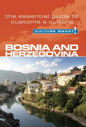 Item #200497 Bosnia & Herzegovina - Culture Smart!: The Essential Guide to Customs & Culture....