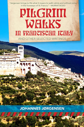 Item #200506 Pilgrim Walks in Franciscan Italy: And other selected writings (San Damiano Books)....