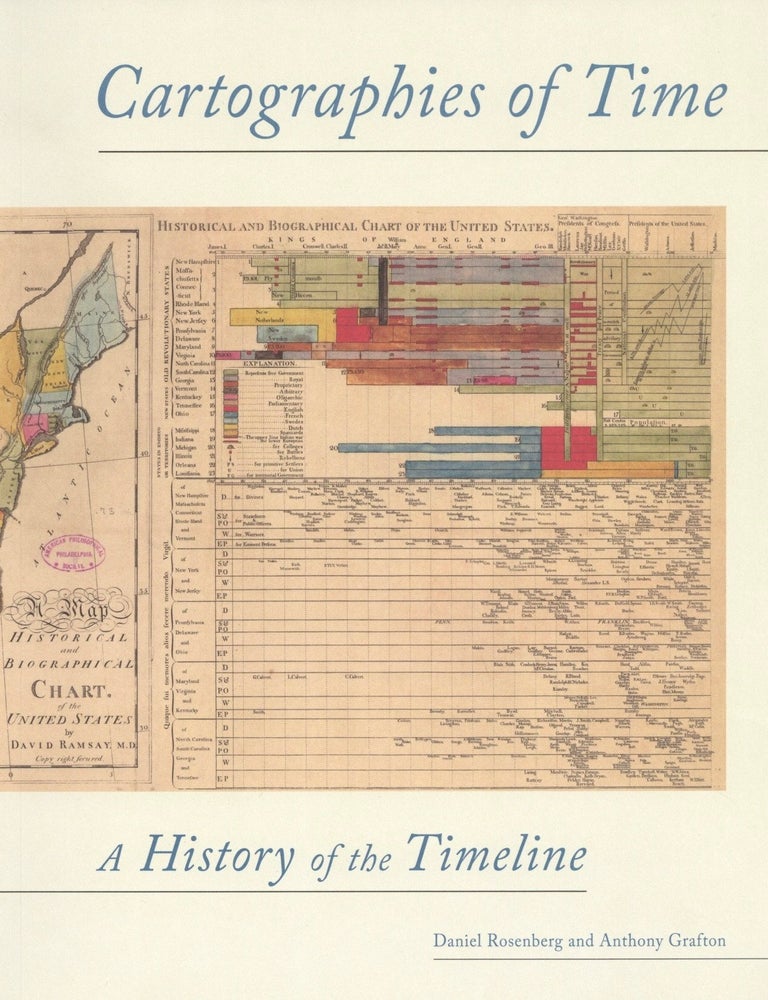 Item #200550 Cartographies of Time: A History of the Timeline. Anthony Grafton Daniel Rosenberg.