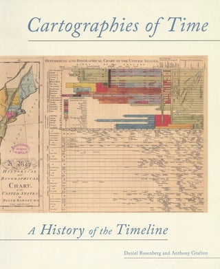 Item #200550 Cartographies of Time: A History of the Timeline. Anthony Grafton Daniel Rosenberg