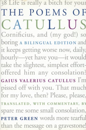 Item #200566 The Poems of Catullus: A Bilingual Edition. Peter Green Gaius Valerius Catullus, Author