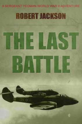 Item #200575 The Last Battle: Yeoman and the Defeat of the Third Reich (A Sergeant Yeoman World...