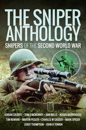 Item #200577 The Sniper Anthology: Snipers of the Second World War. Authors