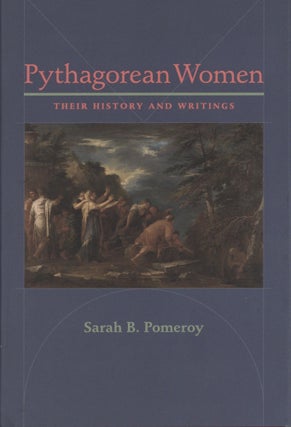 Item #200580 Pythagorean Women: Their History and Writings. Sarah B. Pomeroy