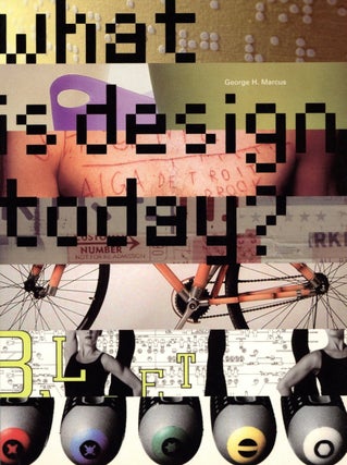 Item #2006 What is Design Today? George H. Marcus
