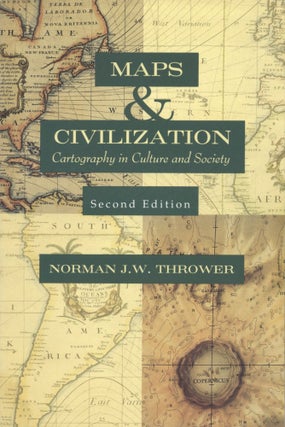 Item #200615 Maps and Civilization: Cartography in Culture and Society, Second Edition. Norman J....