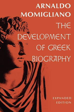 Item #200622 The Development of Greek Biography: Expanded Edition (Carl Newell Jackson Lectures)....