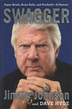 Item #200650 Swagger: Super Bowls, Brass Balls, and Footballs―A Memoir. Dave Hyde Jimmy...