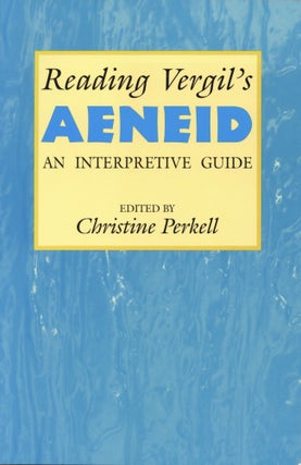 Item #200691 Reading Vergils Aeneid: An Interpretive Guide. Christine G. Perkell