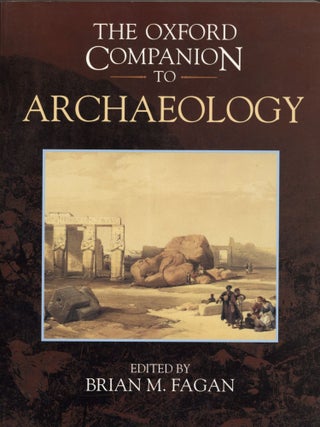 Item #200707 The Oxford Companion To Archaeology. Brian M. Fagan