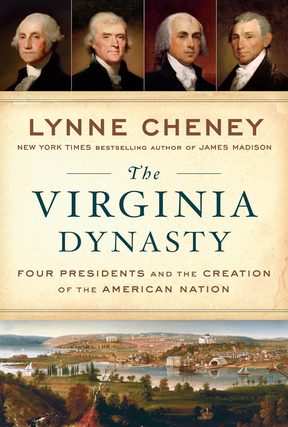 Item #200713 The Virginia Dynasty: Four Presidents and the Creation of the American Nation. Lynne...
