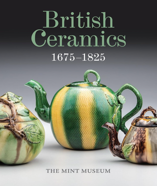 Item #200751 British Ceramics, 1675-1825: The Mint Museum. Brian Gallagher