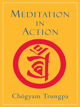 Item #200800 Meditation in Action. Chogyam Trungpa