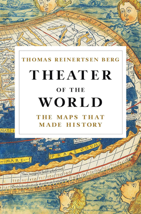 Item #200820 Theater of the World: The Maps that Made History. Alison McCullough Thomas...