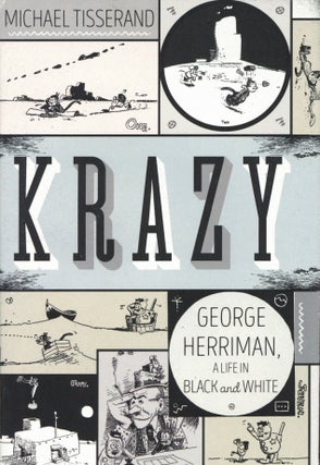 Item #200854 Krazy: George Herriman, a Life in Black and White. Michael Tisserand