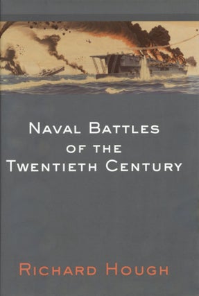 Item #200863 Naval Battles of the 20th Century. Richard Hough