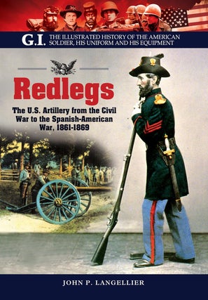 Item #200898 Redlegs: The U.S. Artillery from the Civil War to the Spanish American War,...