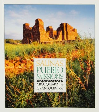 Item #200899 Salinas Pueblo Missions: Abo Quarai and Gran Quivira. Dan Murphy