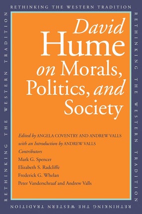 Item #200950 David Hume on Morals, Politics, and Society (Rethinking the Western Tradition)....