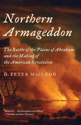Item #200970 Northern Armageddon: The Battle of the Plains of Abraham and the Making of the...