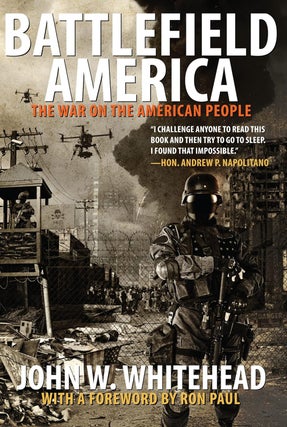 Item #200983 Battlefield America: The War On The American People. John W. Whitehead