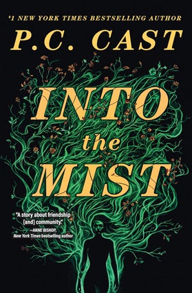 Item #201000 Into the Mist: A Novel. P. C. Cast
