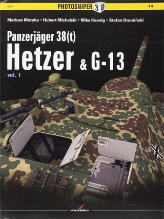 Item #201001 Panzerjager 38 (t): Hetzer & G13 (Photosniper 3D). Mike Koenig Stefan Draminksi,...