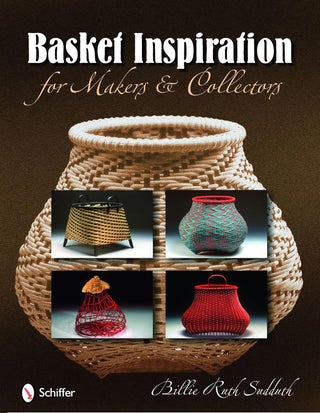 Item #201033 Basket Inspiration: For Makers and Collectors. Billie Ruth Sudduth
