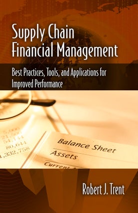 Item #201047 Supply Chain Financial Management: Best Practices, Tools, and Applications for...