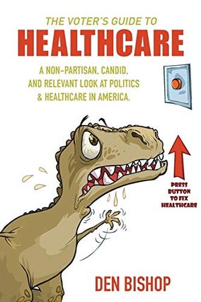 Item #201062 The Voter's Guide to Healthcare: A Non-partisan, Candid, and Relevant Look at...