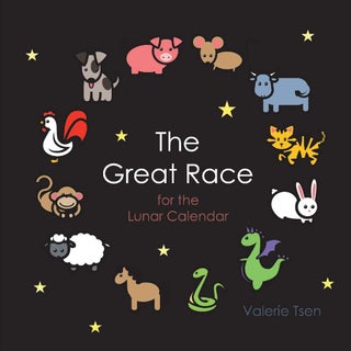 Item #201073 The Great Race for the Lunar Calendar. Valerie Tsen